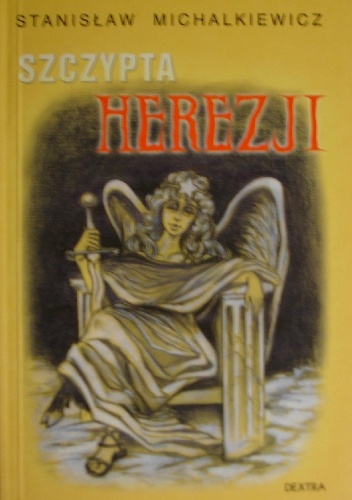 Szczypta herezji - Stanisław Michalkiewicz