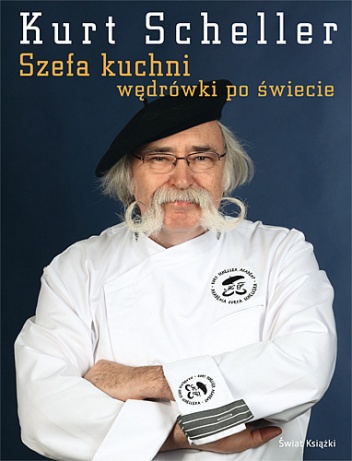 Szefa kuchni wędrówki po świecie - Kurt Scheller