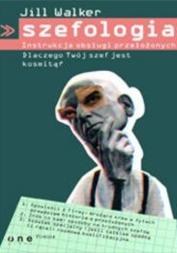 Szefologia. Instrukcja obsługi przełożonych - Jill Walker