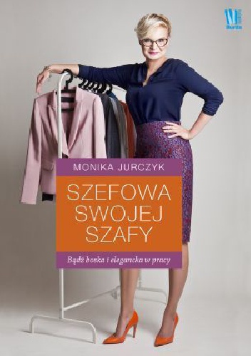Szefowa swojej szafy - Monika Jurczyk