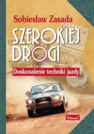 Szerokiej drogi. Doskonalenie techniki jazdy - Sobiesław Zasada