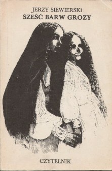 Sześć barw grozy - Jerzy Siewierski