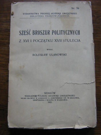 Sześć broszur politycznych z XVI i początku XVII stulecia