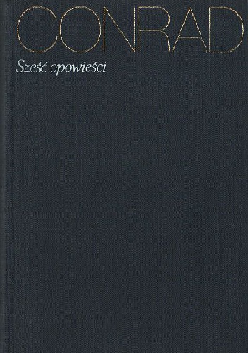 Sześć opowieści - Joseph Conrad