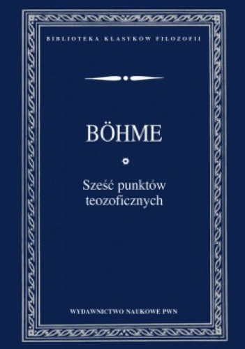 Sześć punktów teozoficznych - Jakub Böhme