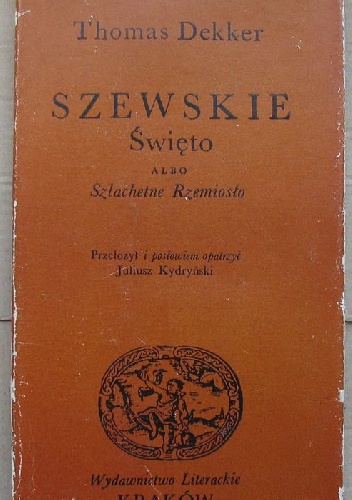 Szewskie święto albo Szlachetne Rzemiosło - Thomas Dekker
