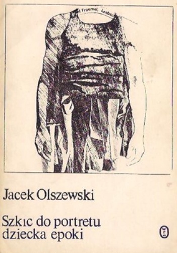 Szkic do portretu dziecka epoki - Jacek Olszewski