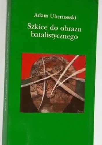 Szkice do obrazu batalistycznego - Adam Ubertowski