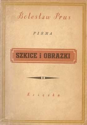 Szkice i obrazki t. II - Bolesław Prus