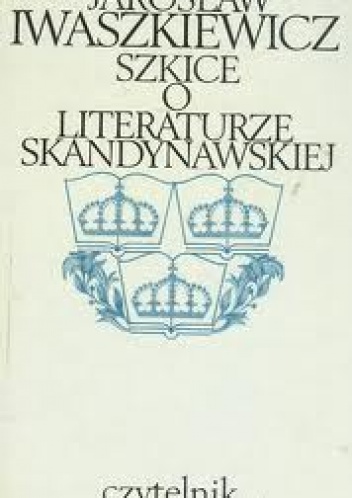 Szkice o literaturze skandynawskiej - Jarosław Iwaszkiewicz
