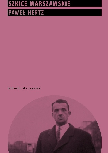 Szkice Warszawskie - Paweł Hertz