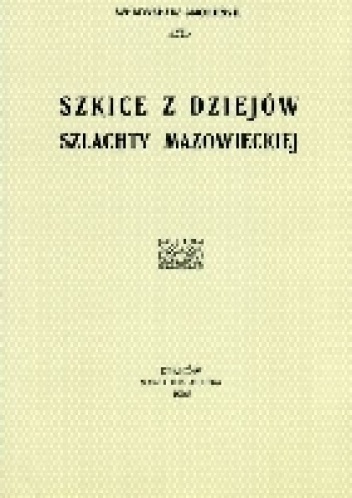 Szkice z dziejów szlachty mazowieckiej - Władysław Smoleński