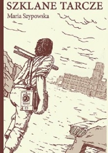 Szklane tarcze - Maria Szypowska