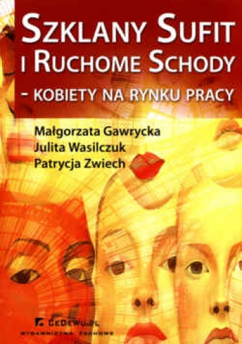 Szklany sufit i ruchome schody - kobiety na rynku pracy