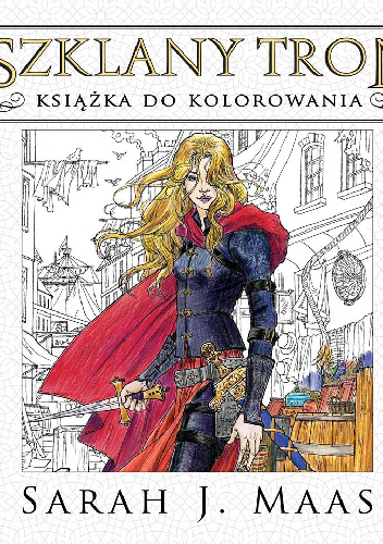 Szklany tron Książka do kolorowania - Sarah J. Maas