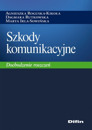 Szkody komunikacyjne. Dochodzenie roszczeń