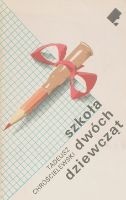 Szkoła dwóch dziewcząt - Tadeusz Chróścielewski