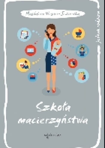 Szkoła macierzyństwa - Magdalena Wegner-Jezierska