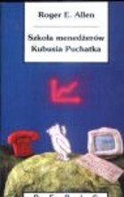 Szkoła menedżerów Kubusia Puchatka - Roger E. Allen