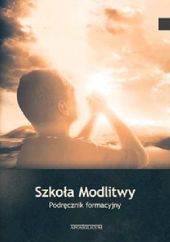 Szkoła Modlitwy - Krzysztof Kralka, Michał Zborowski