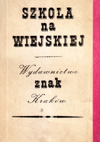 Szkoła na Wiejskiej - praca zbiorowa