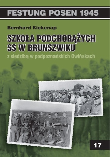 Szkoła Podchorążych SS w Brunszwiku z siedzibą w podpoznańskich Owińskach - Bernhard Kiekenap