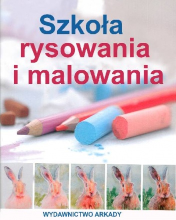Szkoła rysowania i malowania - praca zbiorowa