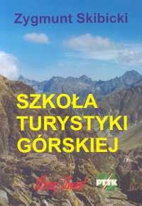 Szkoła turystyki górskiej - Zygmunt Skibicki