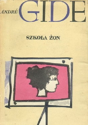 Szkoła żon i inne opowiadania - André Gide