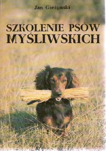 Szkolenie psów myśliwskich - Jan Gieżyński