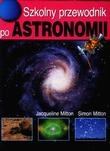 Szkolny przewodnik po astronomii - Jacqueline Mitton, Simon Mitton