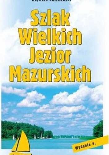 Szlak Wielkich Jezior Mazurskich - Wojciech Kuczkowski
