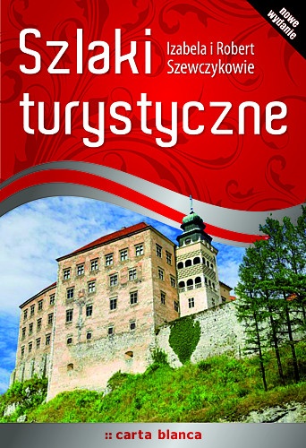 Szlaki turystyczne - Robert Szewczyk, Izabela Szewczyk