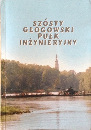 Szósty Głogowski Pułk Inżynieryjny - Zdzisław Barszczewski