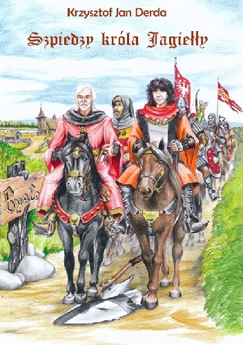 Szpiedzy Króla Jagiełły - Krzysztof Jan Derda