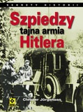 Szpiedzy : tajna armia Hitlera - Christer Jörgensen