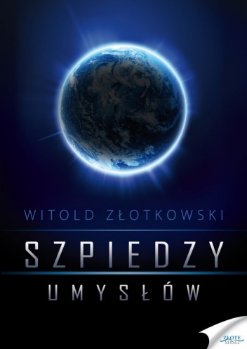 Szpiedzy umysłów - Witold Złotkowski