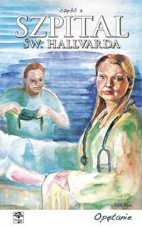 Szpital św. Hallvarda. Część 3 - Opętanie - Trine Kjus