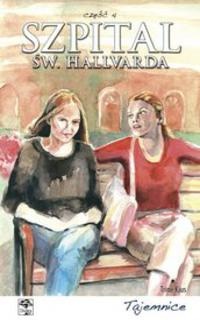 Szpital św. Hallvarda. Część 4 - Tajemnice - Trine Kjus