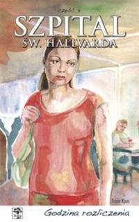 Szpital św. Hallvarda. Część 5 - Godzina rozliczenia - Trine Kjus