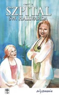 Szpital św. Hallvarda. Część 7 - Wyznanie - Trine Kjus