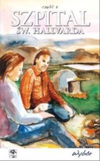 Szpital św. Hallvarda. Część 9 - Wybór - Trine Kjus