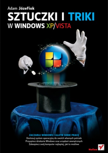 Sztuczki i triki w Windows XP/Vista - Adam Józefiok