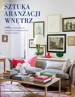 Sztuka aranżacji wnętrz - Holly Becker, Joanna Copestick