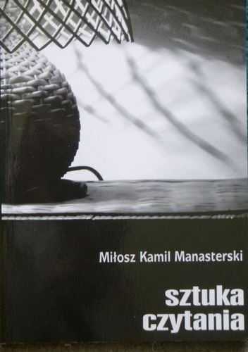 Sztuka czytania - Miłosz Kamil Manasterski