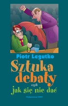 Sztuka debaty czyli jak się nie dać - Piotr Legutko