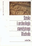 Sztuka i archeologia starożytnego Wschodu - Joachim Śliwa