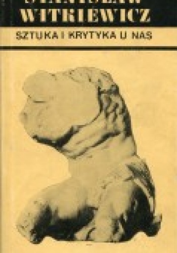 Sztuka i krytyka u nas - Stanisław Witkiewicz