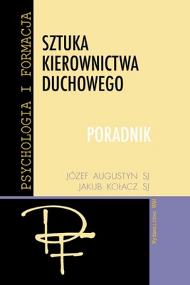 Sztuka kierownictwa duchowego. Poradnik - praca zbiorowa
