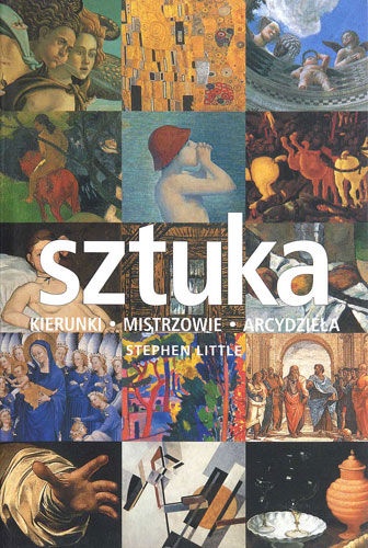 Sztuka. Kierunki, mistrzowie, arcydzieła - Stephen Little